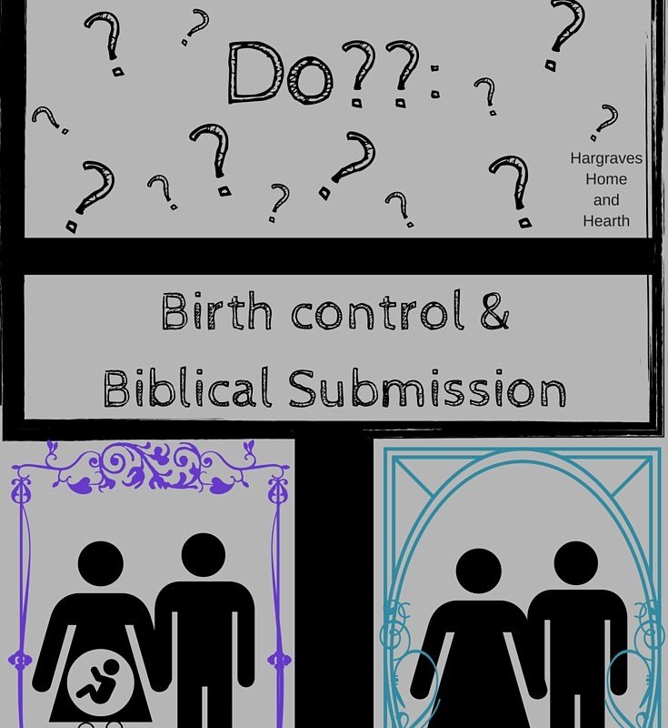 Birth Control and Biblical Submission