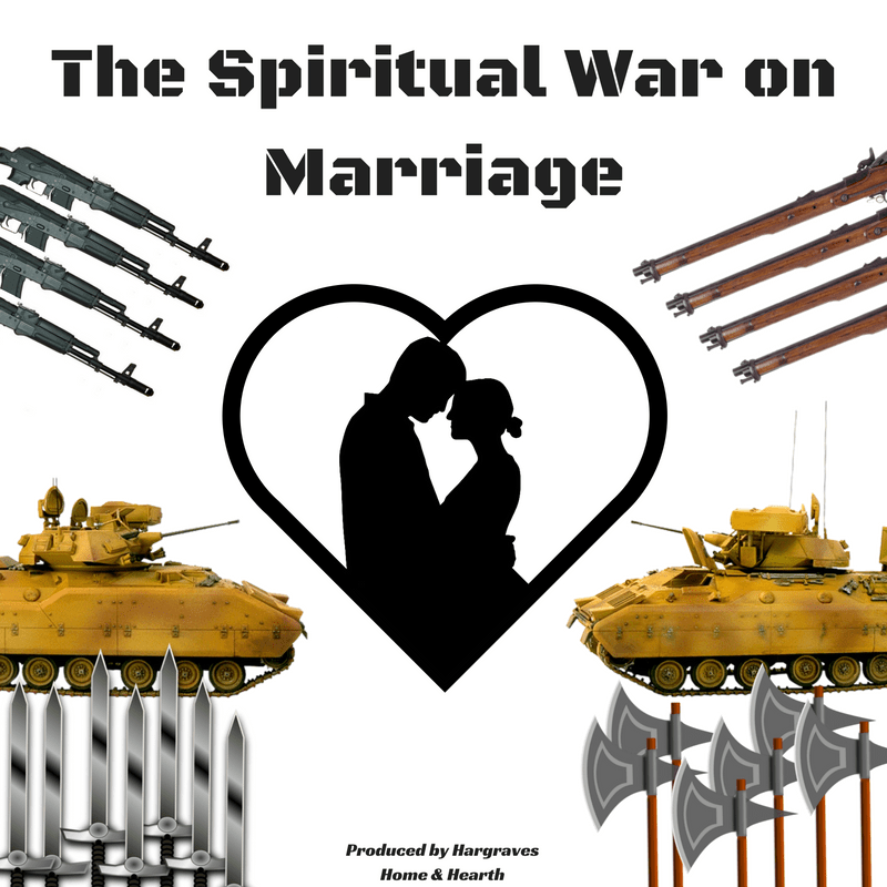 The Spiritual War on Marriage