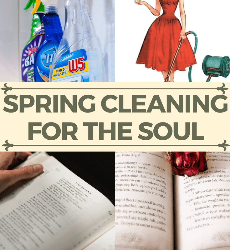 Spring Cleaning for the Soul