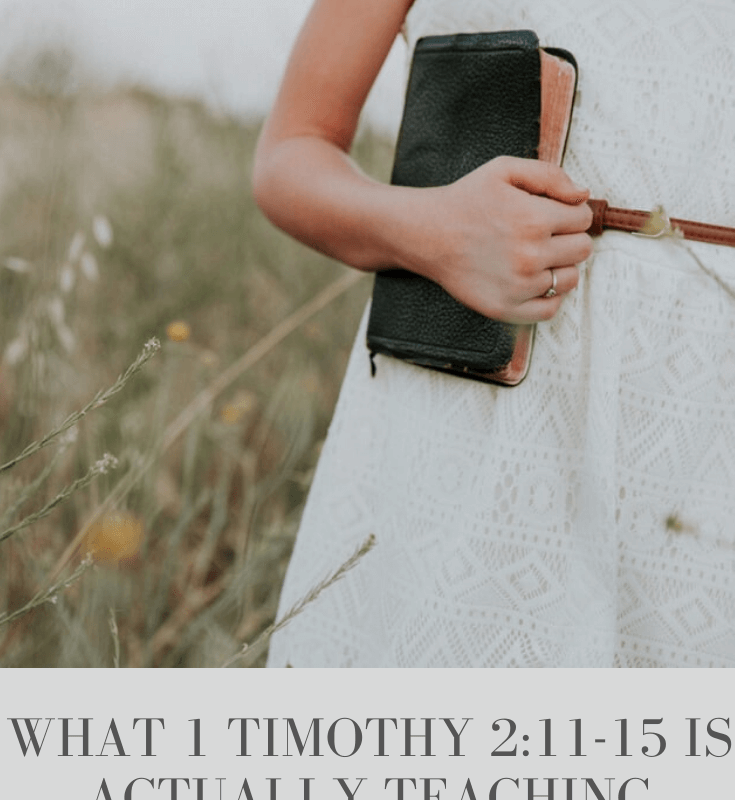 What 1 Timothy 2:11-15 is Actually Teaching