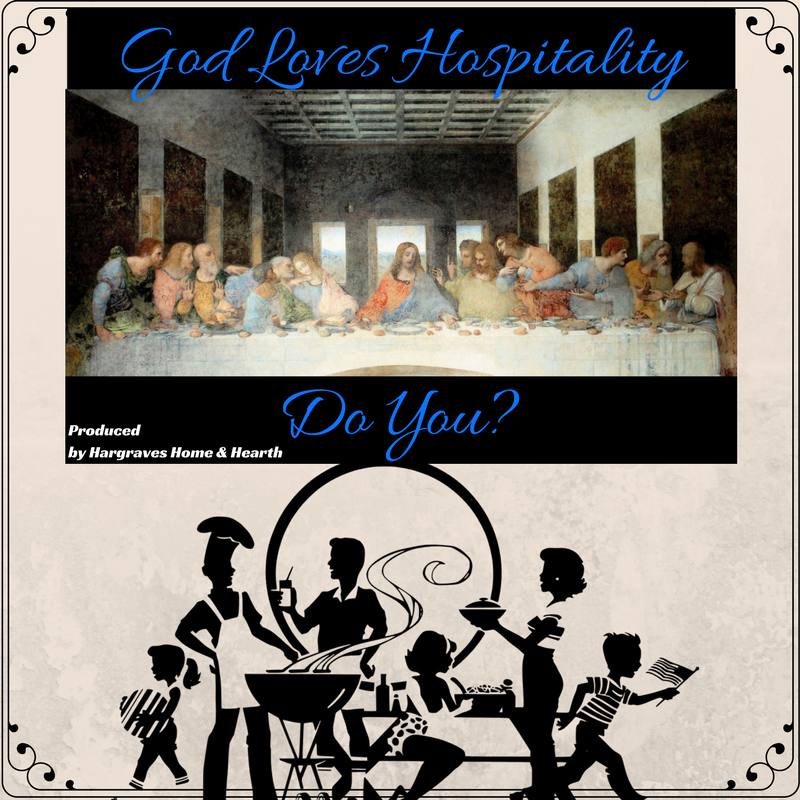 God Loves Hospitality...Do You?